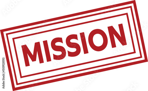 Bold Red "Mission" Stamp on White Background, Ready for Action.