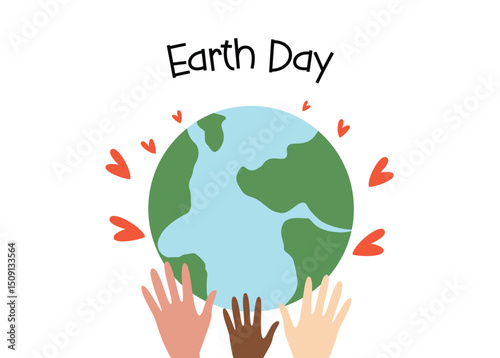 Hands of different skin tones lifting the globe with red hearts and Earth Day text, promoting global care and activism.
