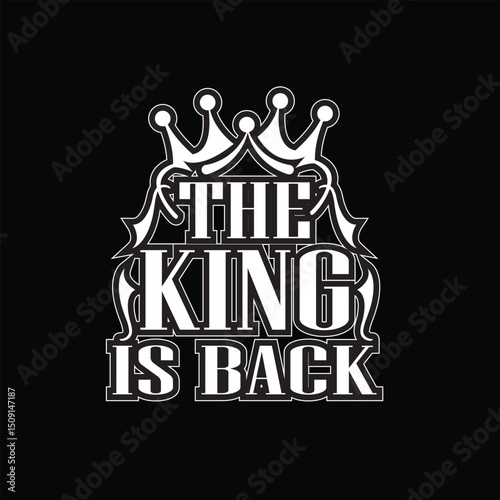 The king is back stylish custom typography design