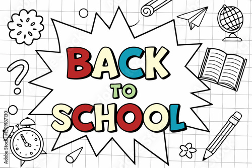 A vibrant and playful comic-style illustration of a back to school poster. pop-art letters with halftone dot patterns, in bright red, yellow, blue, and green