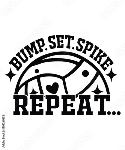 Bump set spike repeat Volleyball Graphic Design