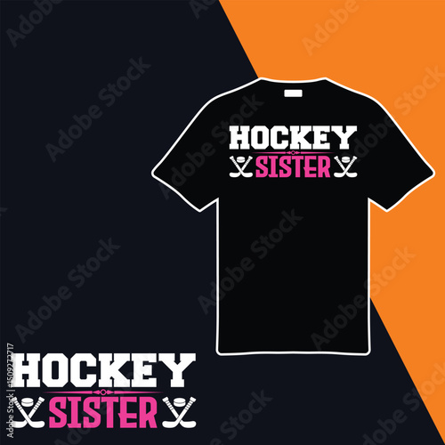 Hockey Sister .T-shirt Design. Vector Illustration .