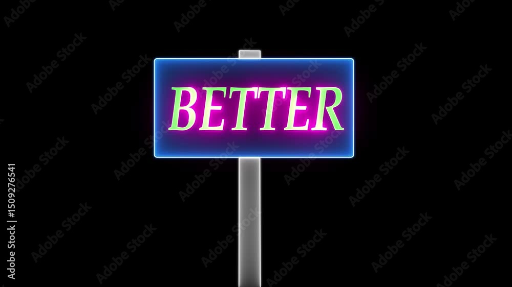 Neon shine better text latter icon animation text better , better, design, text, better, design, background,on a background Neon shine better text latter icon animation text better , better, design, text, better, design, background,on a background