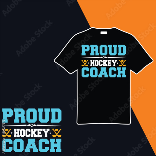 Proud Hockey Coach .T-shirt Design. Vector Illustration .