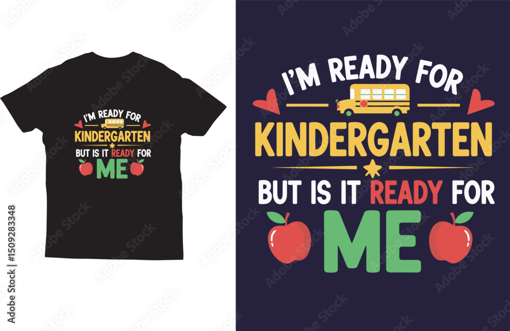 Ready for Kindergarten Funny back to school T shirt design Ready for Kindergarten Funny back to school T shirt design