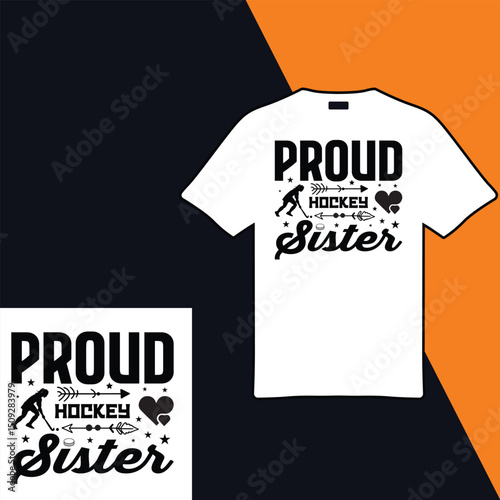 Proud Hockey Sister .T-shirt Design. Vector Illustration .