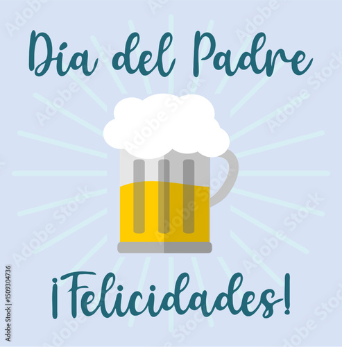 Día del Padre Felicidades - Father’s Day celebration graphic with beer mug and Spanish greeting on blue background