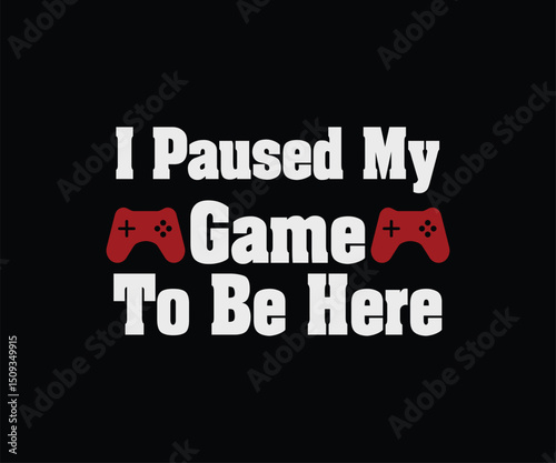 I Paused My Game To Be Here