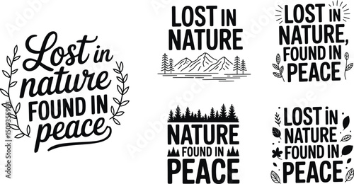 A Set of typography of Lost In Nature Found In Peace.