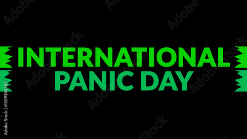 International Panic Day text with side lines on a black background. Which is observed every year in June to celebrate International Panic Day.