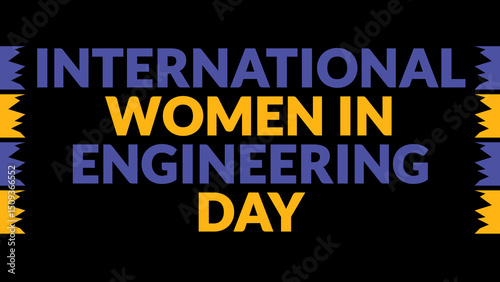 International Women in Engineering Day text with side lines on a black background. Which is observed every year in June to celebrate Women in Engineering Day.