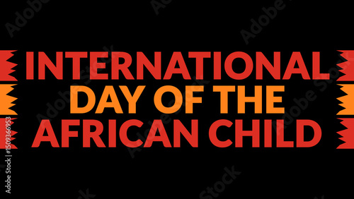 International Day of the African Child text with side lines on a black background. Which is observed every year in June to celebrate International Day of the African Child.