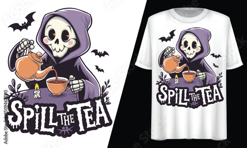 Spill The Tea Grim Reaper Halloween, T-Shirt Design.
