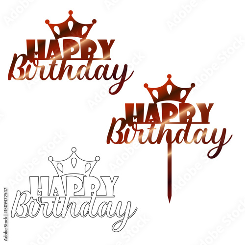 Happy Birthday Cake Topper with a crown – file is suitable for cutting machines