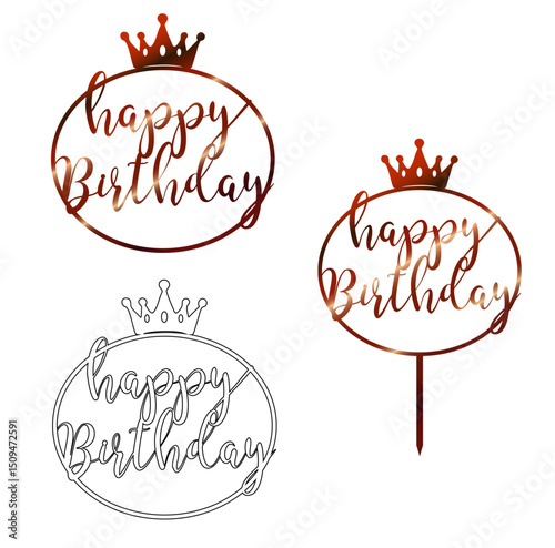 Happy Birthday Cake Topper with crown  – file is suitable for cutting machines. Cake decoration