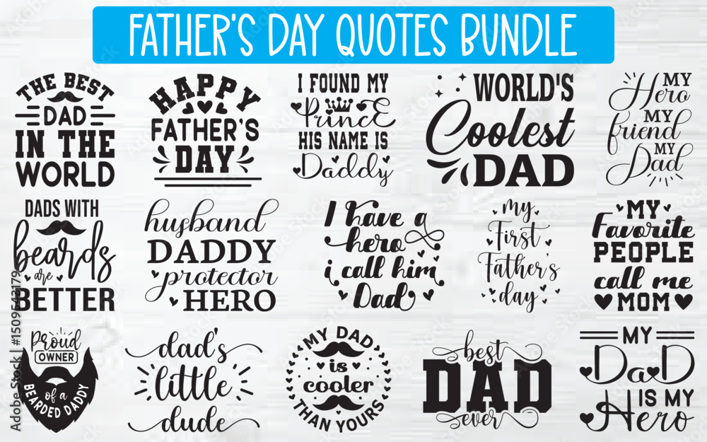 Fototapeta premium Father's Day Quotes Bundle, Father's day SVG cut files bundle, Father's day shirt designs bundle, Quote about Papa