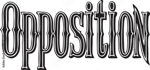 Bold black lettering spells the word 'Opposition' against a stark white background.