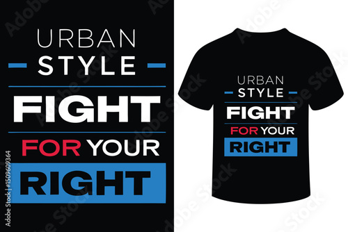  Urban Style Fight For Your Right T-Shirt Design with Bold Typography 