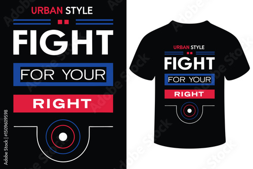  Urban Style Fight For Your Right T-Shirt Design with Bold Typography 