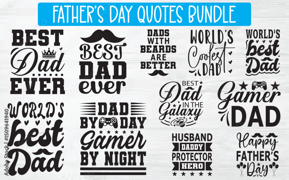 Fototapeta premium Father's Day Quotes Bundle, Father's day SVG cut files bundle, Father's day shirt designs bundle, Quote about Papa