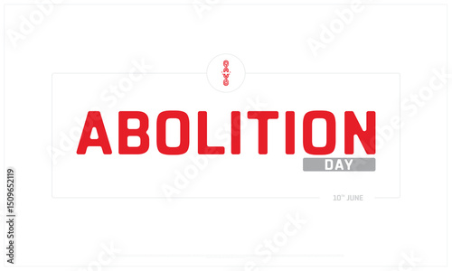 Abolition Day on white background, Typographic Design of Abolition Day, Vector Design of Abolition Day, Abolition Day Design