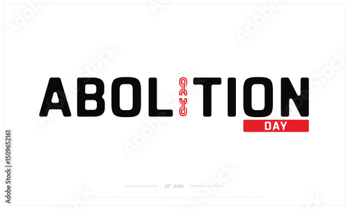 Abolition Day on white background, Typographic Design of Abolition Day, Vector Design of Abolition Day, Abolition Day Design