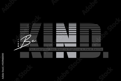 Modern typographic 'Be Kind' message vector t-shirt design graphic poster streetwear urban style