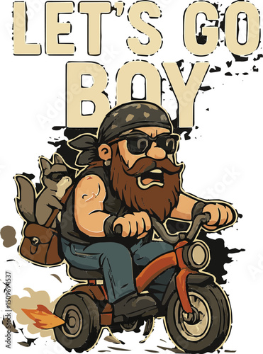 Funny cartoon biker on tiny tricycle with beard and sunglasses, "LET'S GO BOY" slogan, humorous motorcycle rider design for t-shirt, full throttle squirrel sidekick illustration