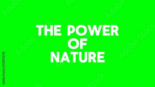 The power of nature text green screen animated video