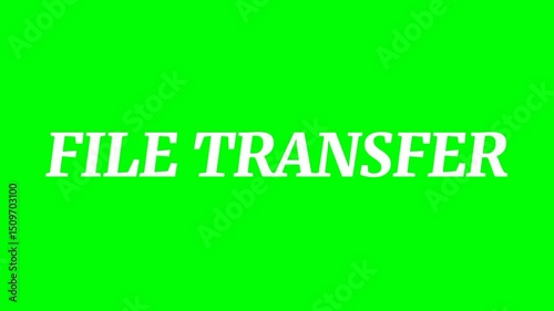 File transfer text green screen animated video