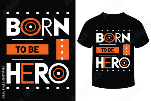  Born To Be Hero Inspirational T-Shirt Design with Bold Typography 