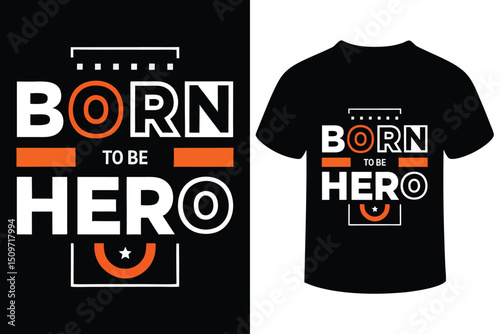  Born To Be Hero Inspirational T-Shirt Design with Bold Typography 