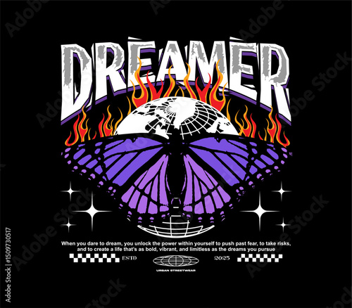 dreamer slogan with beauty butterfly with fire flame urban design for t shirt design, poster, streetwear, apparel design and more