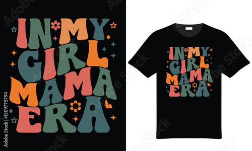 In my girl mama era retro vintage t-shirt design