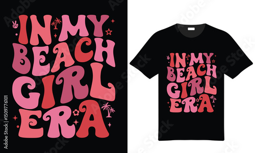 In my beach girl era retro summer tshirt design