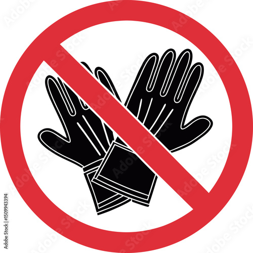 No Gloves Allowed Sign - Prohibition Symbol for Workplace Safety, Hygiene, Compliance in Laboratories, Cleanrooms, and Industrial Areas