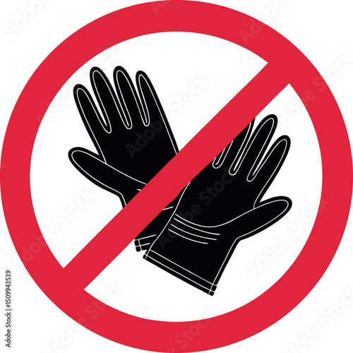 No Gloves Allowed Sign - Prohibition Symbol for Workplace Safety, Hygiene, Compliance in Laboratories, Cleanrooms, and Industrial Areas