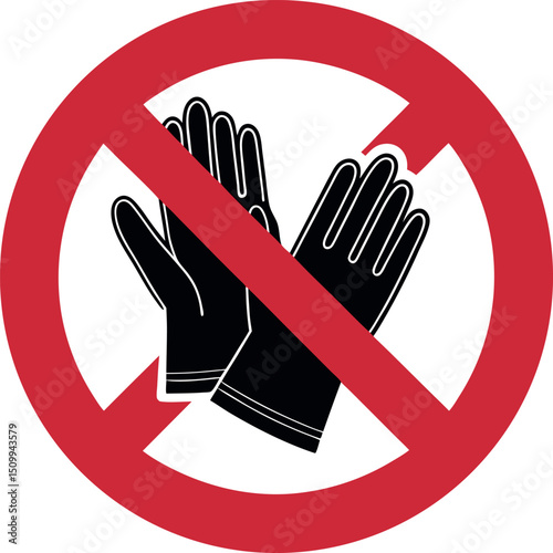 No Gloves Allowed Sign - Prohibition Symbol for Workplace Safety, Hygiene, Compliance in Laboratories, Cleanrooms, and Industrial Areas