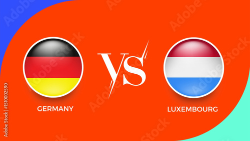  Germany vs Luxembourg flag in circle for UEFA PRELIMINARY and sports banner. vector illustrator