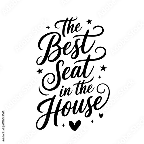 The Best Seat in the House. Bathroom Quotes Vector Design Isolated on White Background