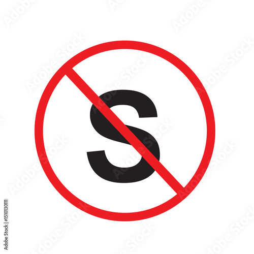 Prohibition Symbol No Stopping Sign, Red Circle with Slash Through 'S'