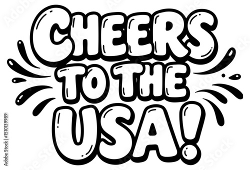 Cheers to the USA graphic design. Motivational typography design with a fun. celebratory style. General public. no specific demographic. graphic design project. white background.