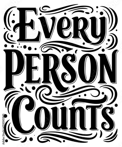 Motivational quote. inspirational message in decorative typography. Statement of value displayed in classic. ornate font with flourishes on white background.