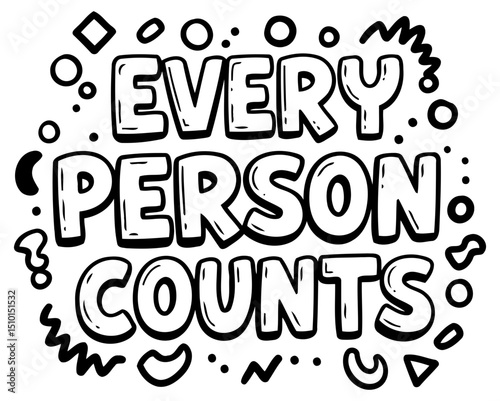 Motivational graphic design displaying the phrase "Every Person Counts" in a bold. playful font with various doodle shapes and lines.