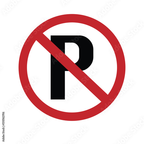 Prohibition: A symbol indicates parking is not allowed, a warning sign prohibiting vehicle parking.