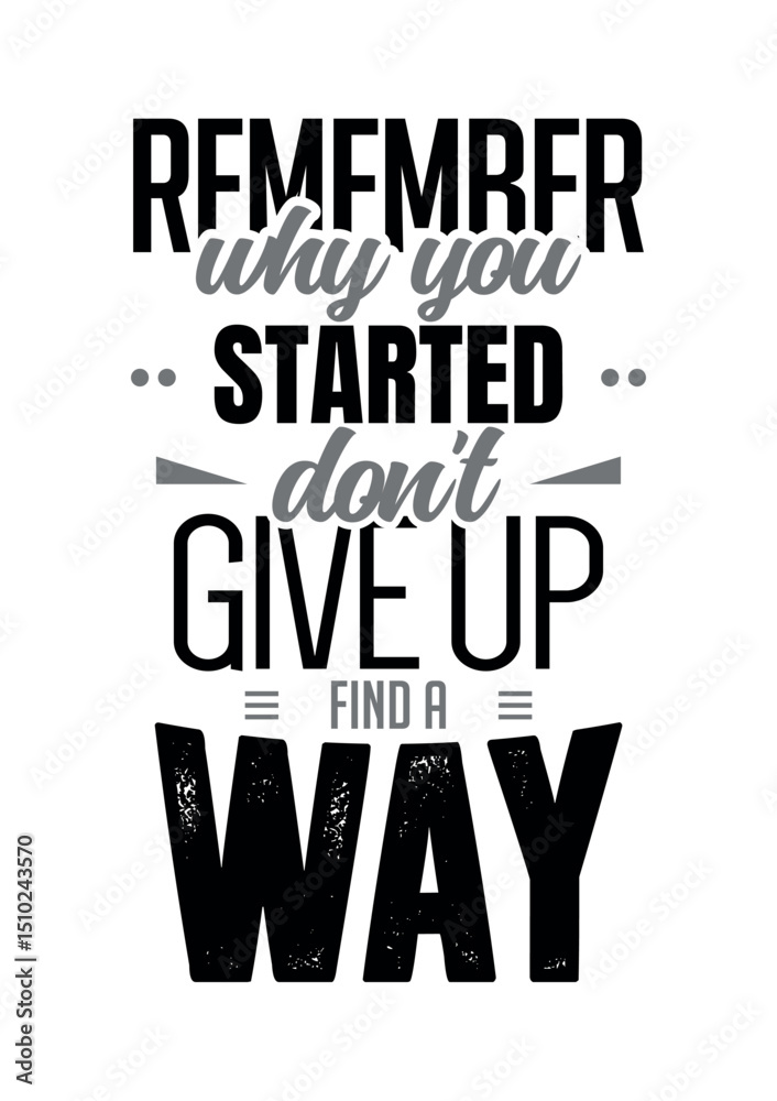 Obraz premium Remember Why You Started - Motivational Art