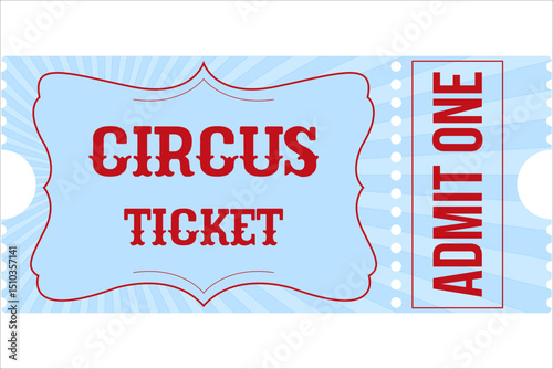 Blue ticket with red text "CIRCUS TICKET" and "ADMIT ONE", featuring a radial pattern and decorative frame. Suitable for circus and entertainment themes.