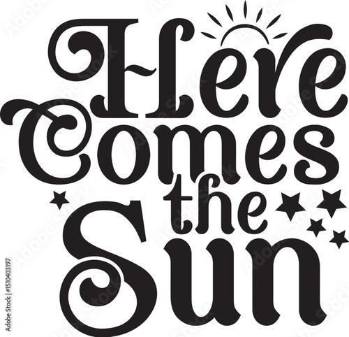 Here Comes the Sun