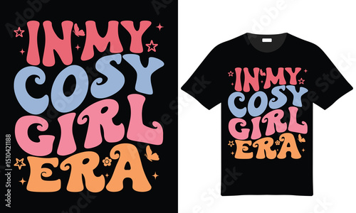 In my cosy girl era t-shirt design retro typography