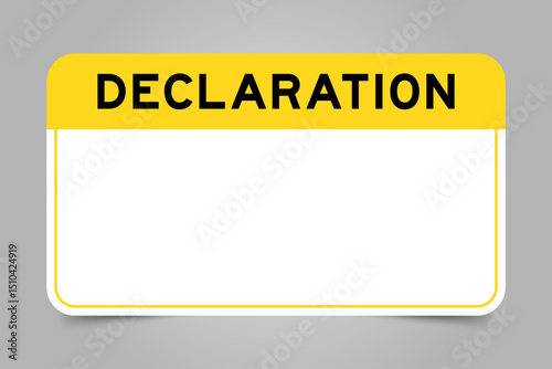 Label banner that have yellow headline with word declaration and white copy space, on gray background